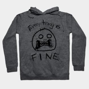 Everything is Fine Hoodie